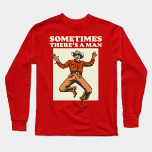 Sometimes There's A Man Western Dude Lebowski Long Sleeve T-Shirt